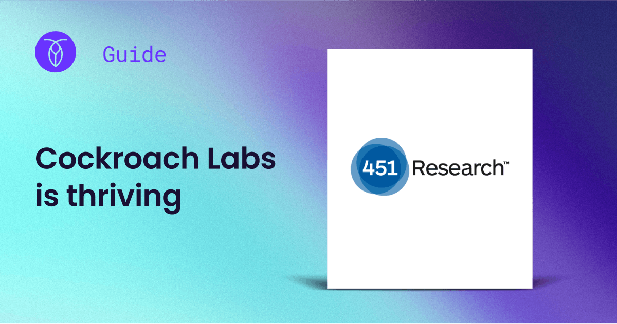 CRL Open Graph - 451 Research Cockroach Labs is thriving