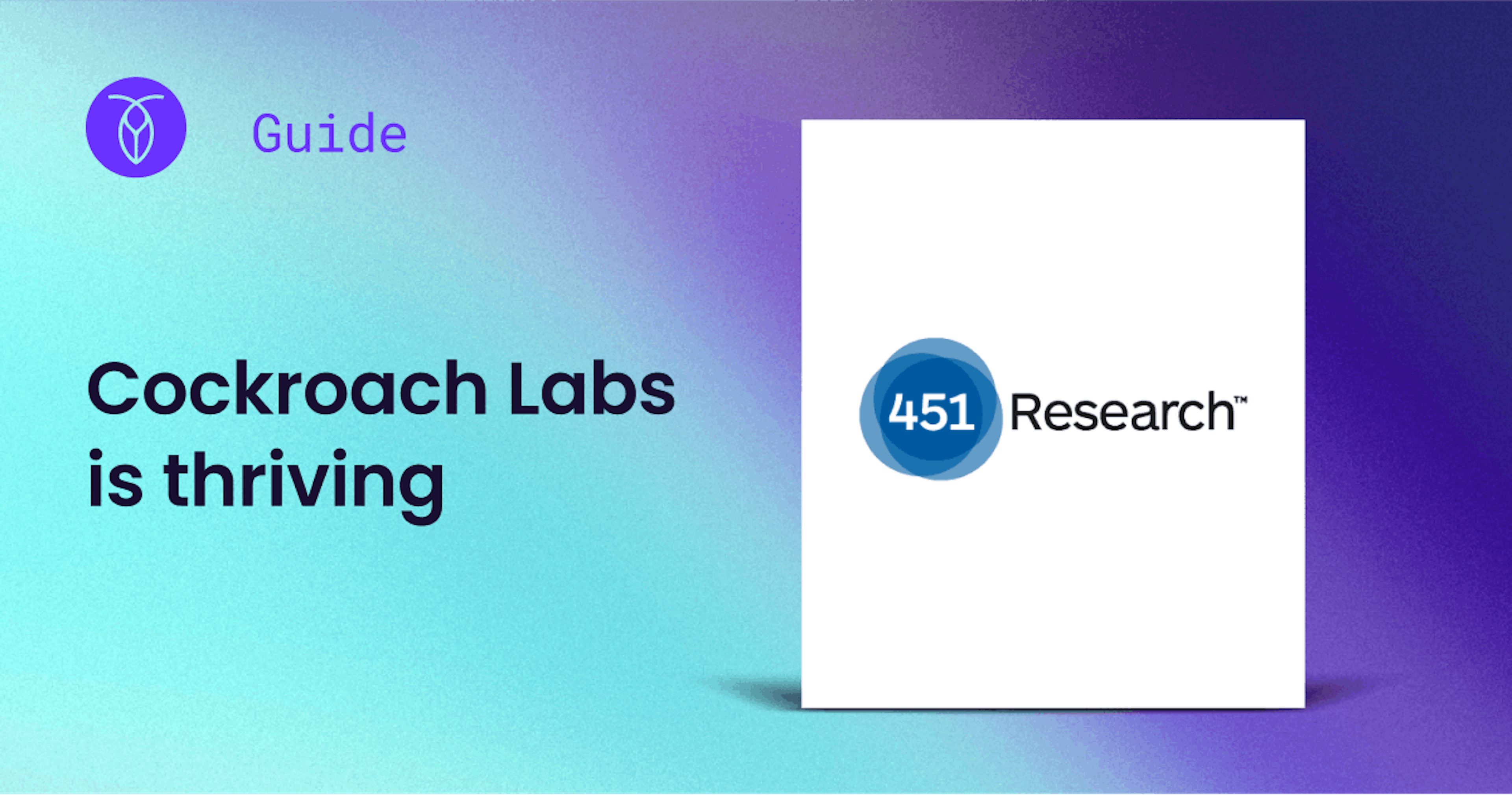 CRL Open Graph - 451 Research Cockroach Labs is thriving