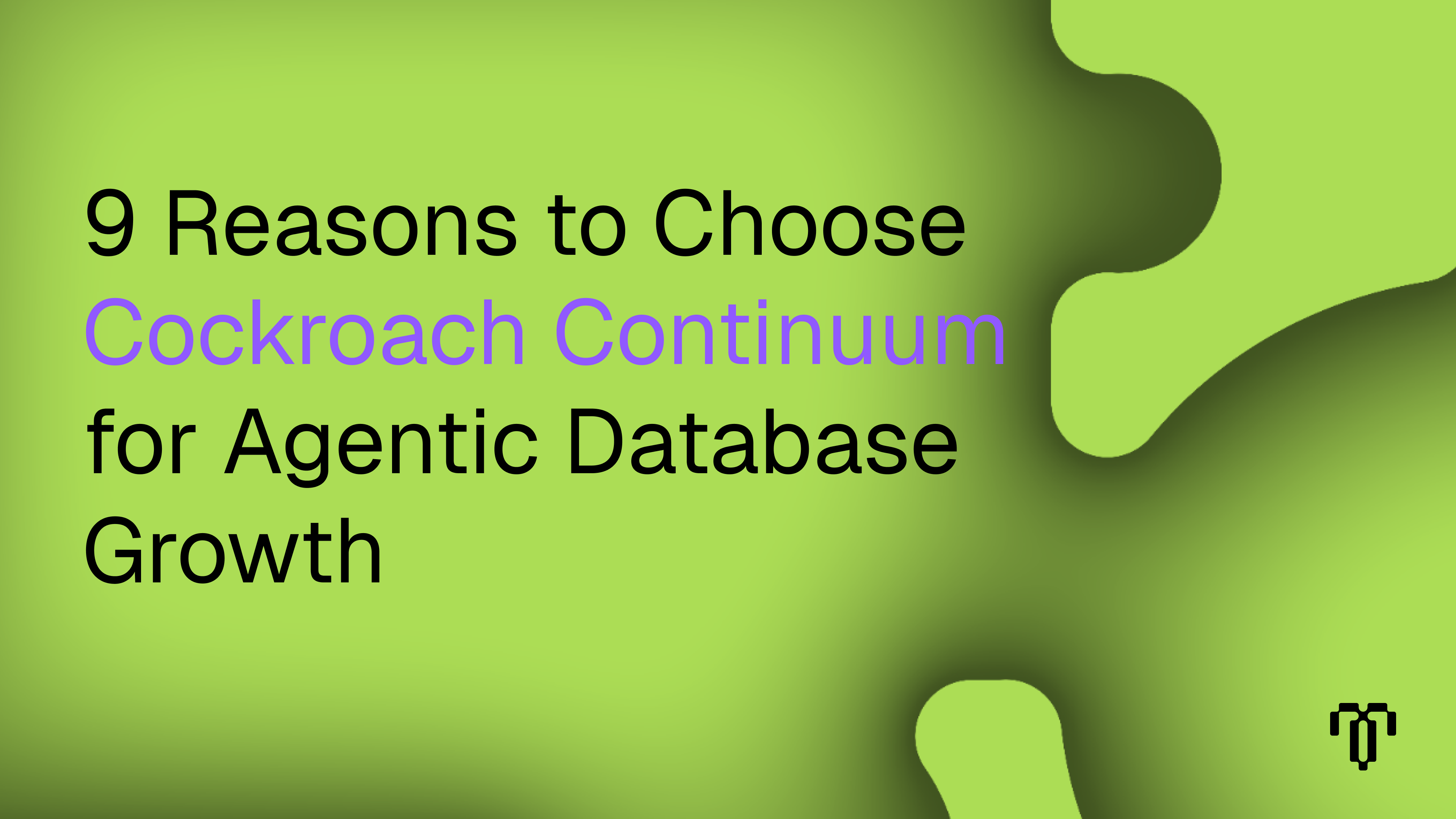 Reasons to choose Cockroach Continuum