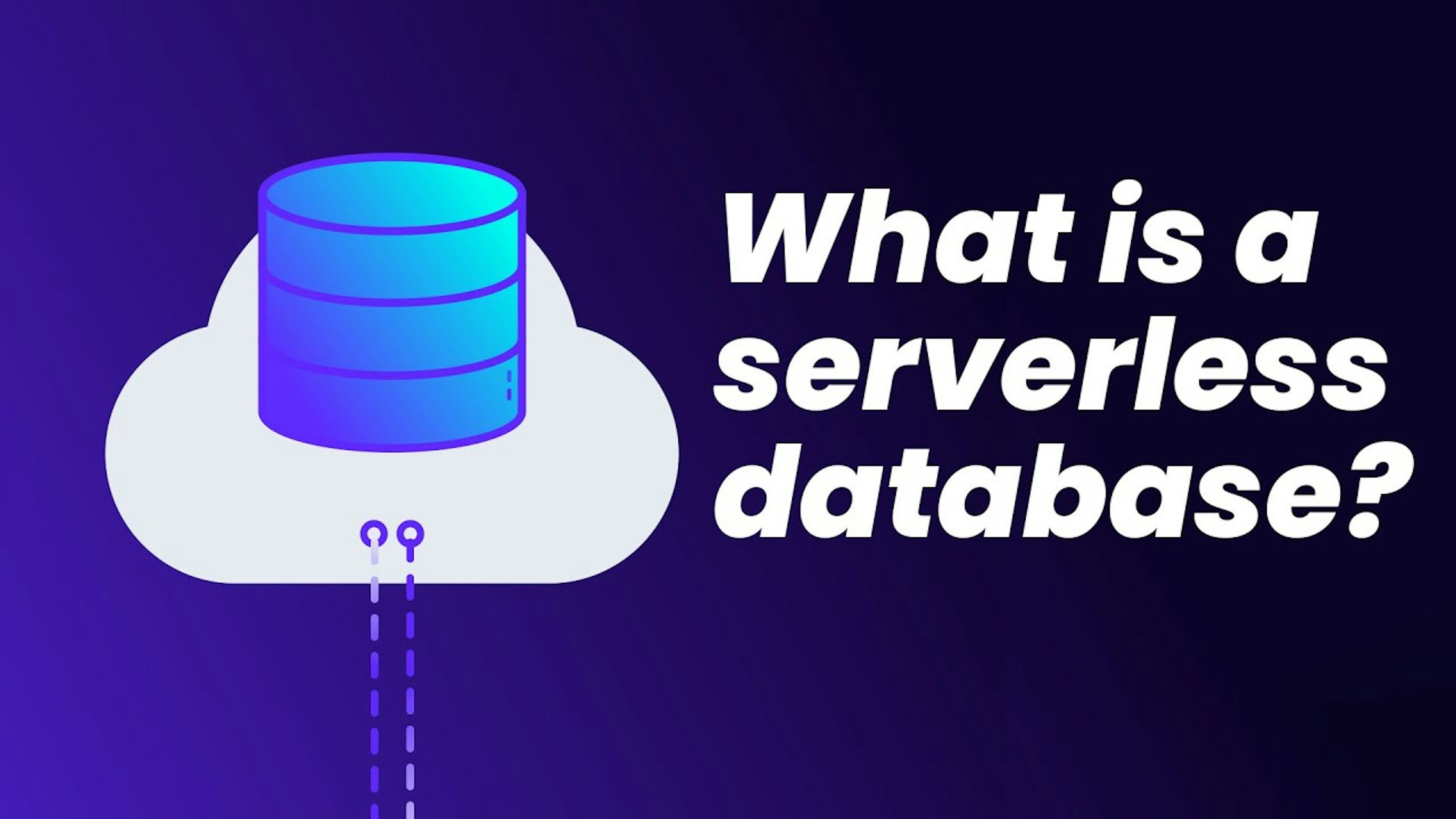 what-is-a-serverless-database-in-under-3-minutes