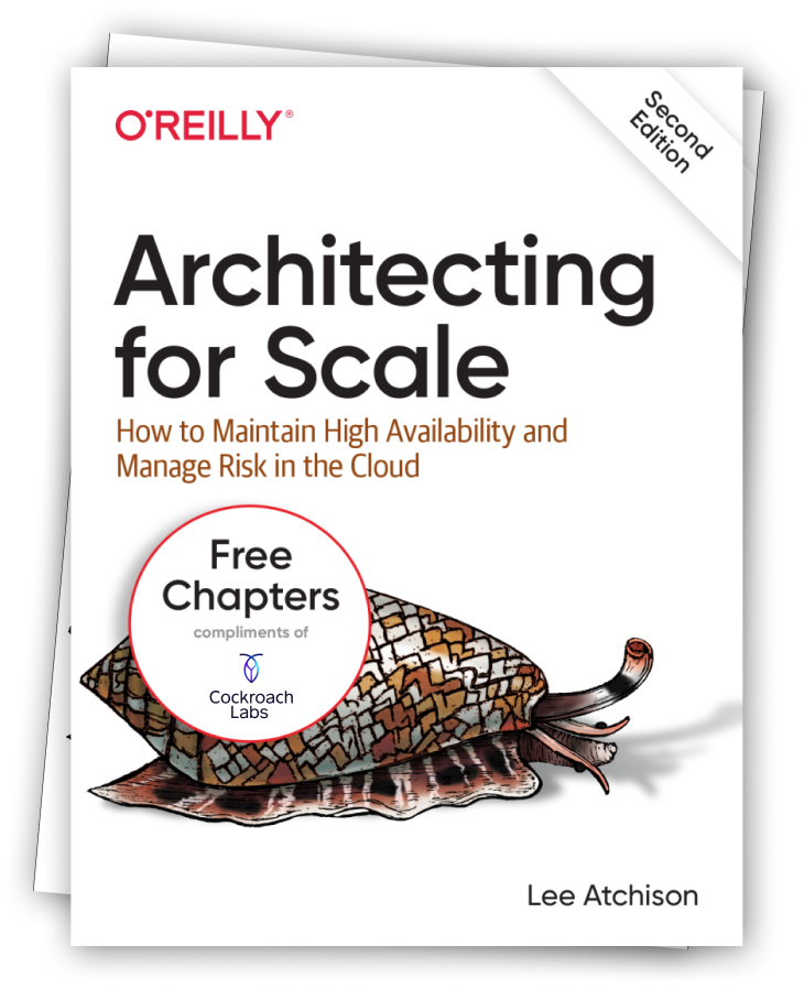 O'Reilly: Architecting for Scale | Cockroach Labs
