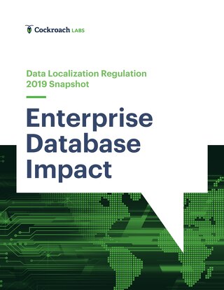 Data Localization Regulations by Country: Enterprise Database Impact Report